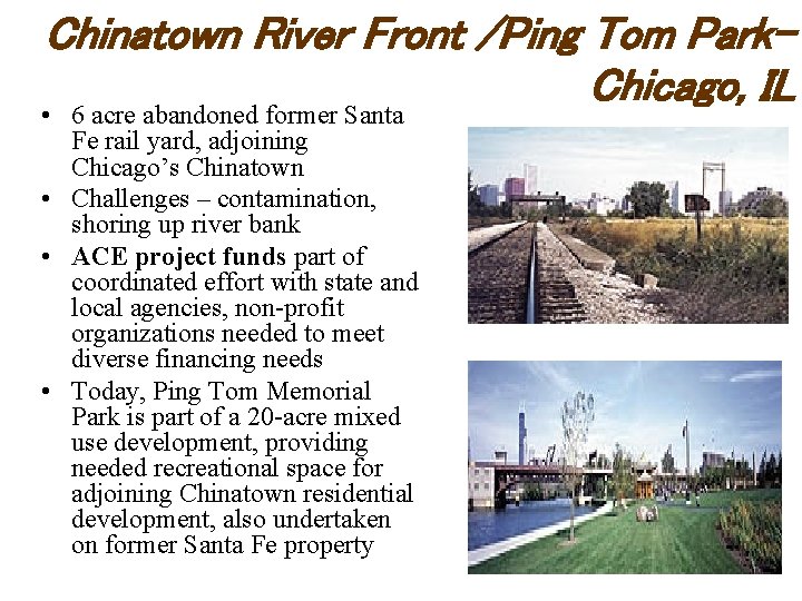 Chinatown River Front /Ping Tom Park– Chicago, IL • 6 acre abandoned former Santa