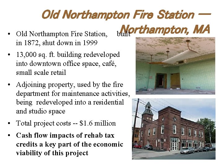  • Old Northampton Fire Station -Northampton, MA Old Northampton Fire Station, built in
