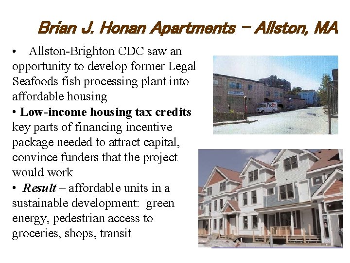Brian J. Honan Apartments – Allston, MA Allston-Brighton CDC saw an opportunity to develop