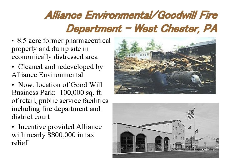 Alliance Environmental/Goodwill Fire Department – West Chester, PA • 8. 5 acre former pharmaceutical