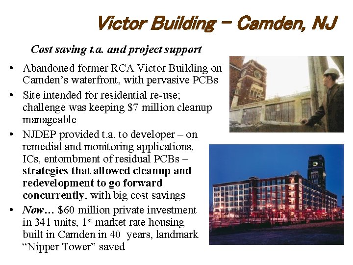Victor Building – Camden, NJ Cost saving t. a. and project support • Abandoned