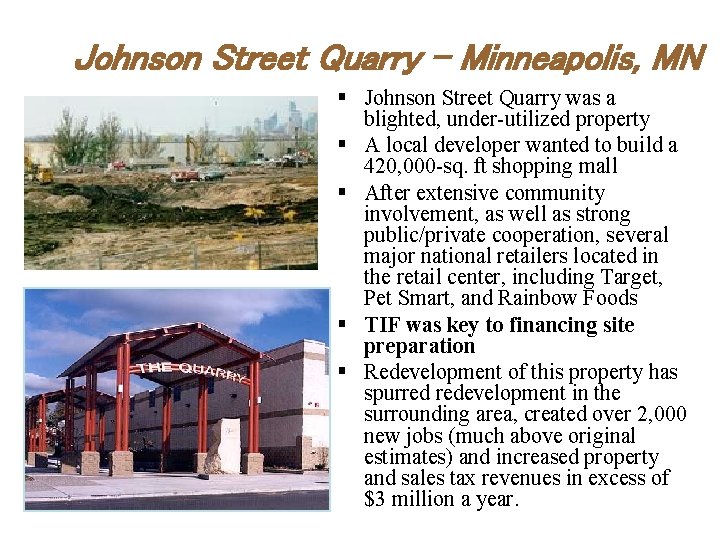 Johnson Street Quarry – Minneapolis, MN § Johnson Street Quarry was a blighted, under-utilized