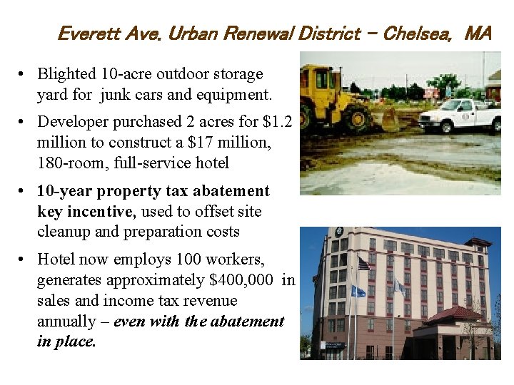 Everett Ave. Urban Renewal District – Chelsea, MA • Blighted 10 -acre outdoor storage