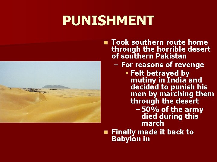 PUNISHMENT Took southern route home through the horrible desert of southern Pakistan – For