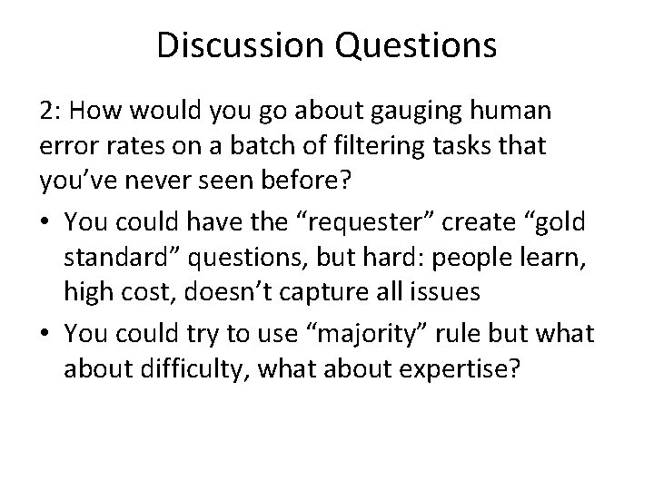 Discussion Questions 2: How would you go about gauging human error rates on a