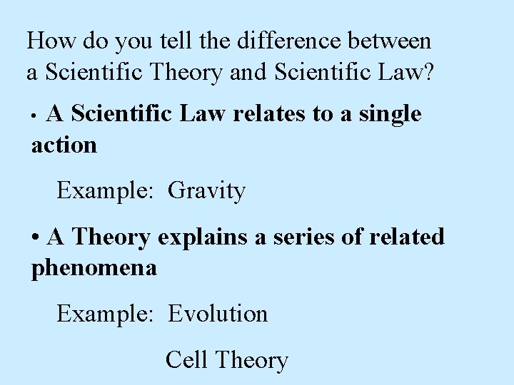 How do you tell the difference between a Scientific Theory and Scientific Law? A