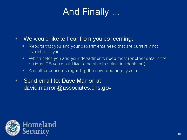 And Finally … § § We would like to hear from you concerning: §