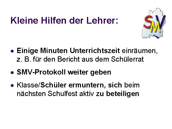 Kleine Hilfen der Lehrer: l Einige Minuten Unterrichtszeit einräumen, z. B. für den Bericht