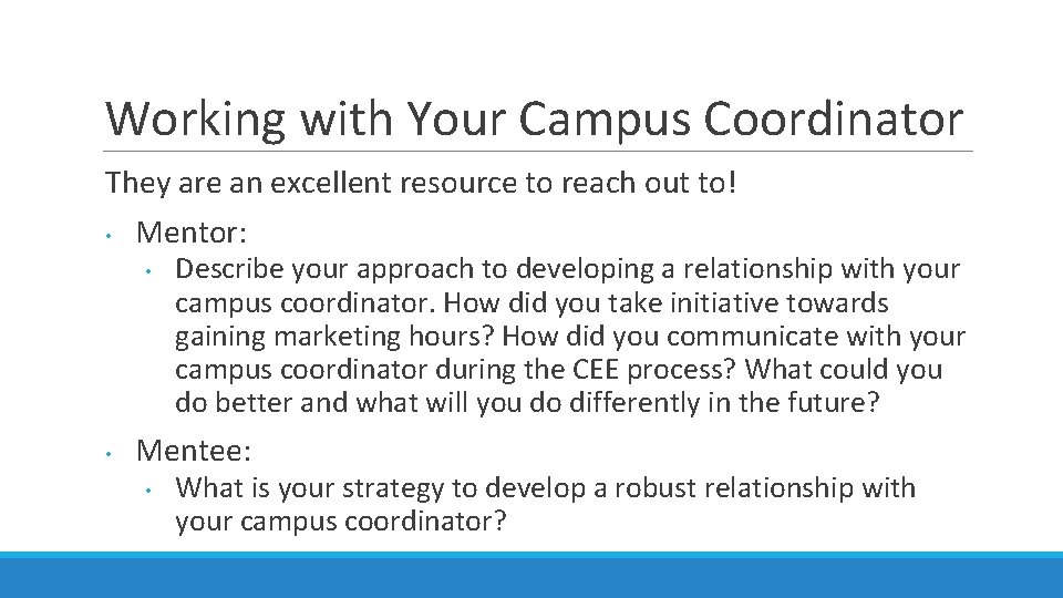 Working with Your Campus Coordinator They are an excellent resource to reach out to!