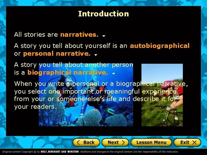Introduction All stories are narratives. A story you tell about yourself is an autobiographical