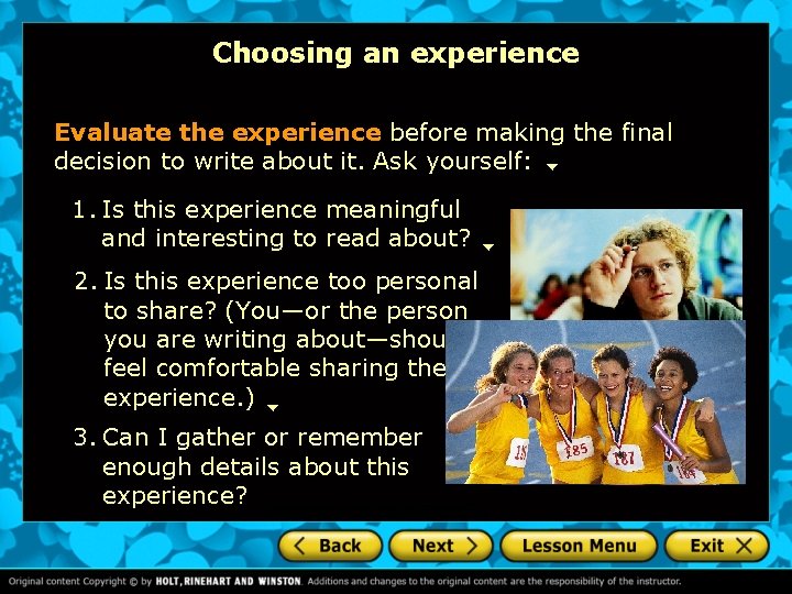 Choosing an experience Evaluate the experience before making the final decision to write about