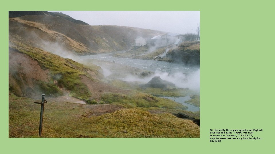 Attribution By The original uploader was Reykholt at German Wikipedia - Transferred from de.