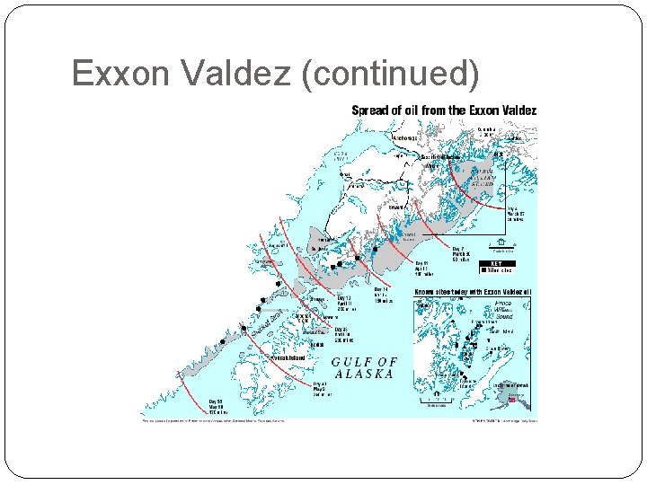 Exxon Valdez (continued) 