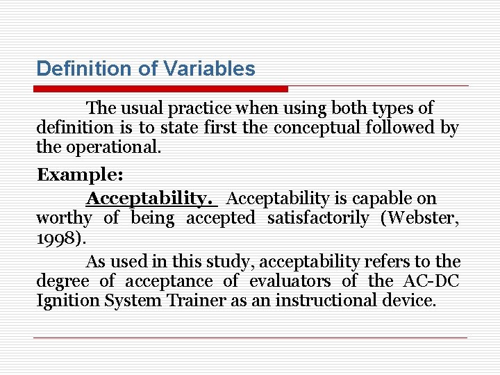 Definition of Variables The usual practice when using both types of definition is to