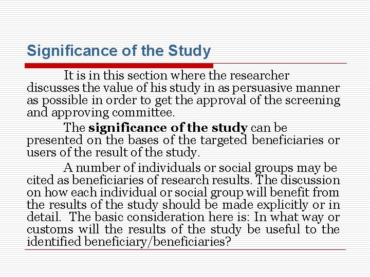 Significance of the Study It is in this section where the researcher discusses the