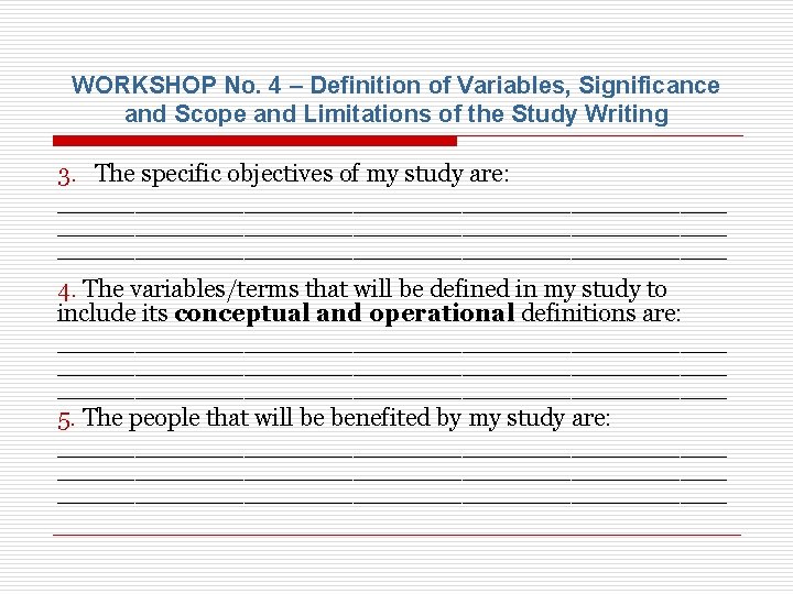 WORKSHOP No. 4 – Definition of Variables, Significance and Scope and Limitations of the