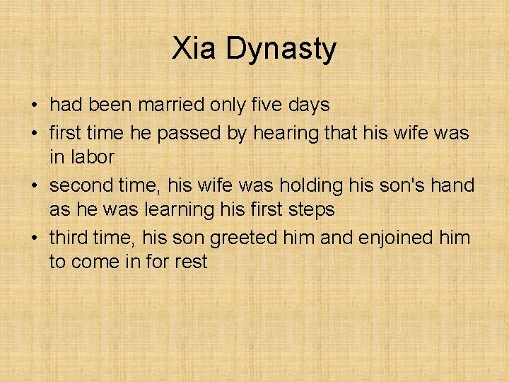 Xia Dynasty • had been married only five days • first time he passed