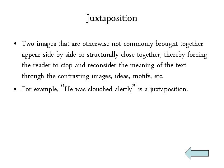 Juxtaposition • Two images that are otherwise not commonly brought together appear side by