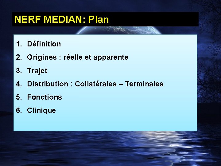 NERF MEDIAN: Plan 1. Définition 2. Origines : réelle et apparente 3. Trajet 4.