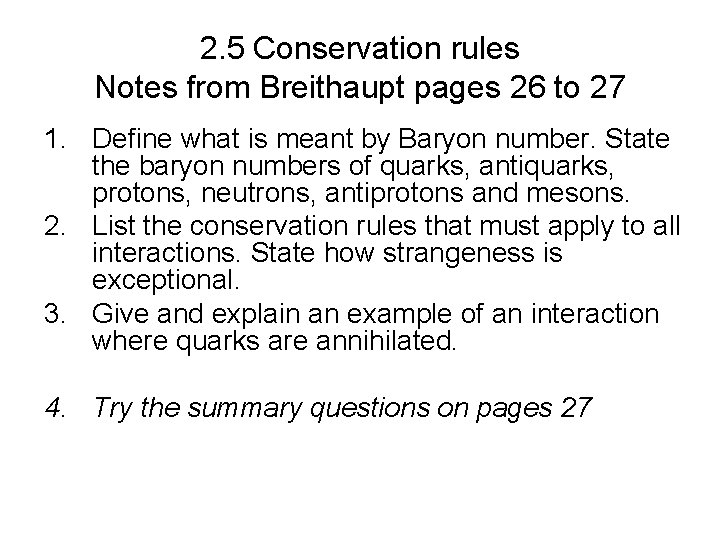 2. 5 Conservation rules Notes from Breithaupt pages 26 to 27 1. Define what