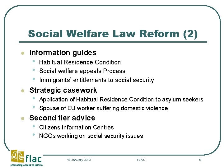 Social Welfare Law Reform (2) l l l Information guides • • • Habitual