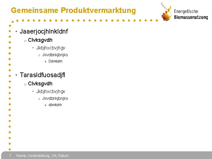 Gemeinsame Produktvermarktung • Jaaerjocjhlnkldnf o Clvksgvdh • Jkbjhxcbvjhgv o Jkvdbnkjbnjks » Djknbjkh • Tarasldfuosadjfl