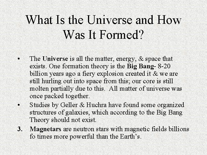 What Is the Universe and How Was It Formed? • The Universe is all
