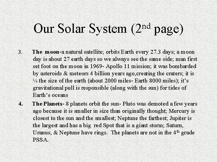 Our Solar System 3. 4. nd (2 page) The moon-a natural satellite; orbits Earth