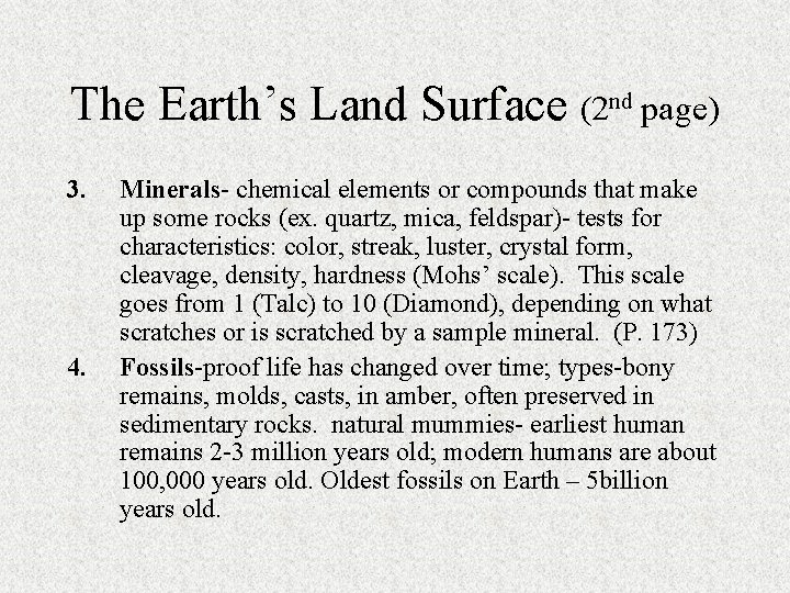 The Earth’s Land Surface (2 nd page) 3. 4. Minerals- chemical elements or compounds