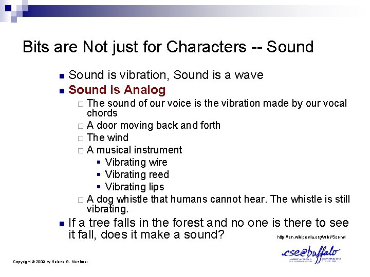 Bits are Not just for Characters -- Sound is vibration, Sound is a wave