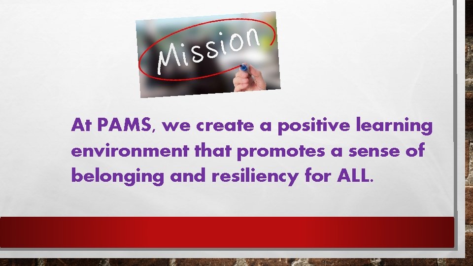 At PAMS, we create a positive learning environment that promotes a sense of belonging