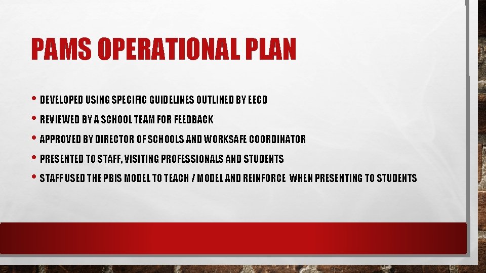 PAMS OPERATIONAL PLAN • DEVELOPED USING SPECIFIC GUIDELINES OUTLINED BY EECD • REVIEWED BY