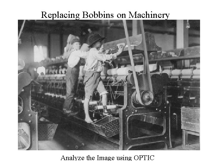 Replacing Bobbins on Machinery Analyze the Image using OPTIC 