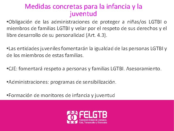 Medidas concretas para la infancia y la juventud • Obligación de las administraciones de