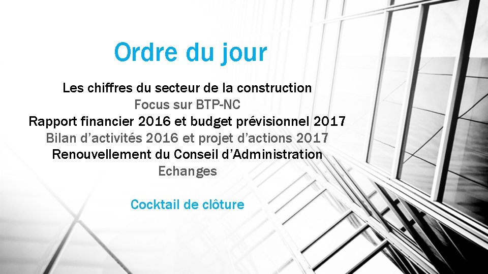 Ordre du jour Les chiffres du secteur de la construction Focus sur BTP-NC Rapport