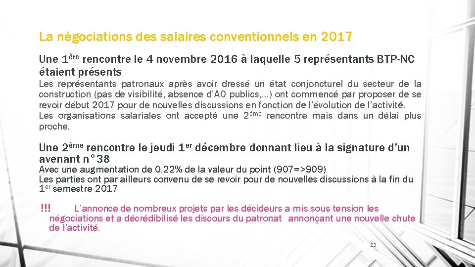 La négociations des salaires conventionnels en 2017 Une 1ère rencontre le 4 novembre 2016