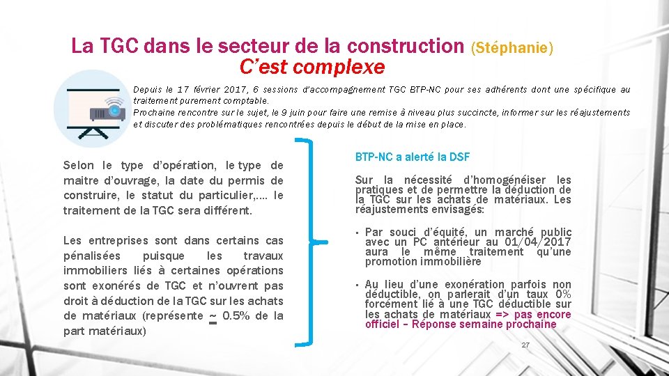 La TGC dans le secteur de la construction (Stéphanie) C’est complexe Depuis le 17