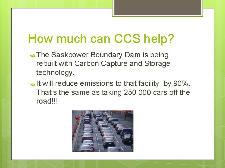 How much can CCS help? The Saskpower Boundary Dam is being rebuilt with Carbon