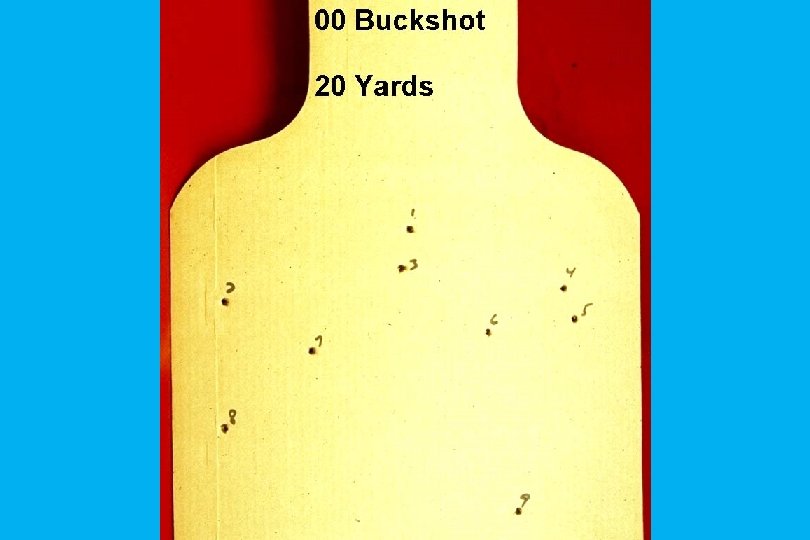 00 bk, 20 yds 