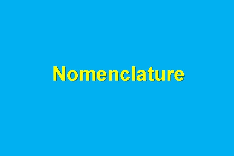 Nomenclature 