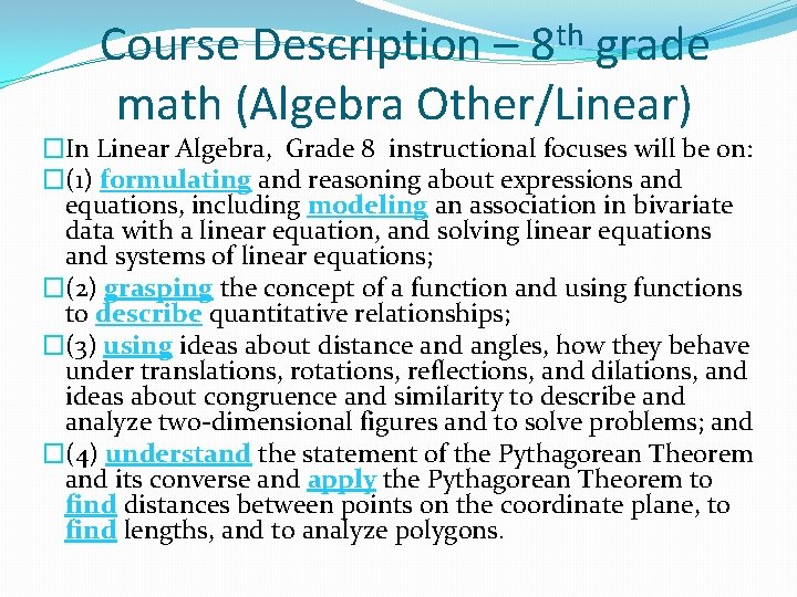 Course Description – 8 th grade math (Algebra Other/Linear) �In Linear Algebra, Grade 8