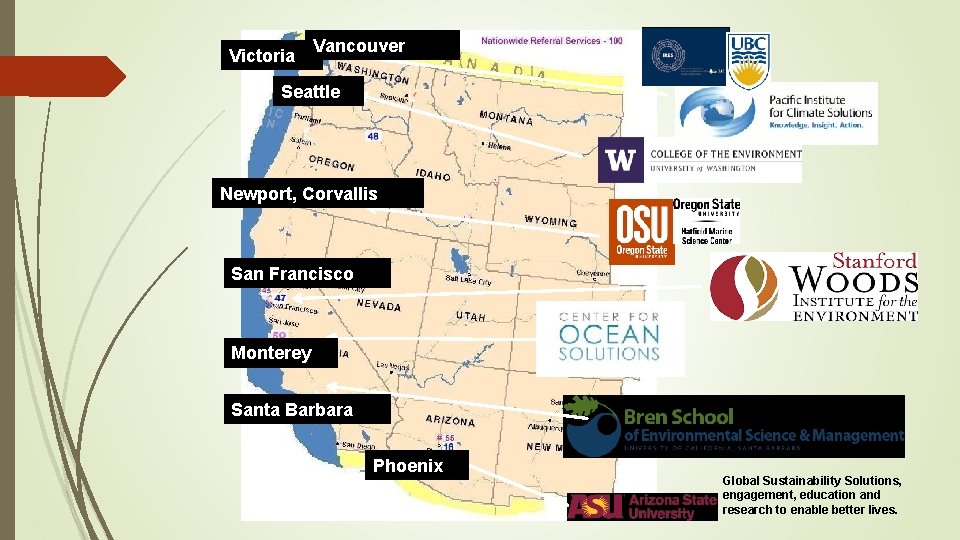 Victoria Vancouver Seattle Newport, Corvallis San Francisco Monterey Santa Barbara Phoenix Global Sustainability Solutions,