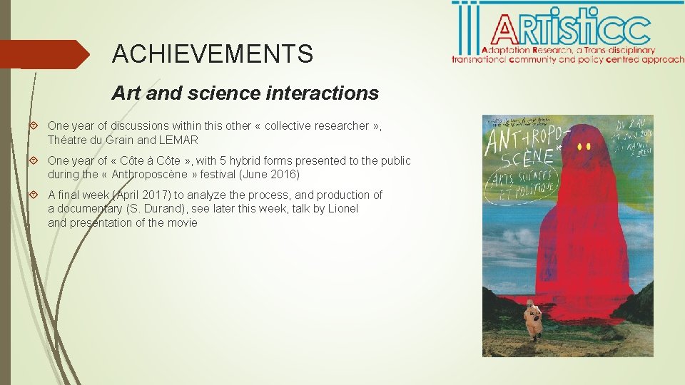ACHIEVEMENTS Art and science interactions One year of discussions within this other « collective