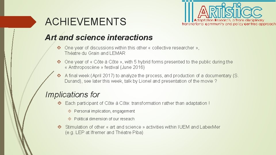 ACHIEVEMENTS Art and science interactions One year of discussions within this other « collective
