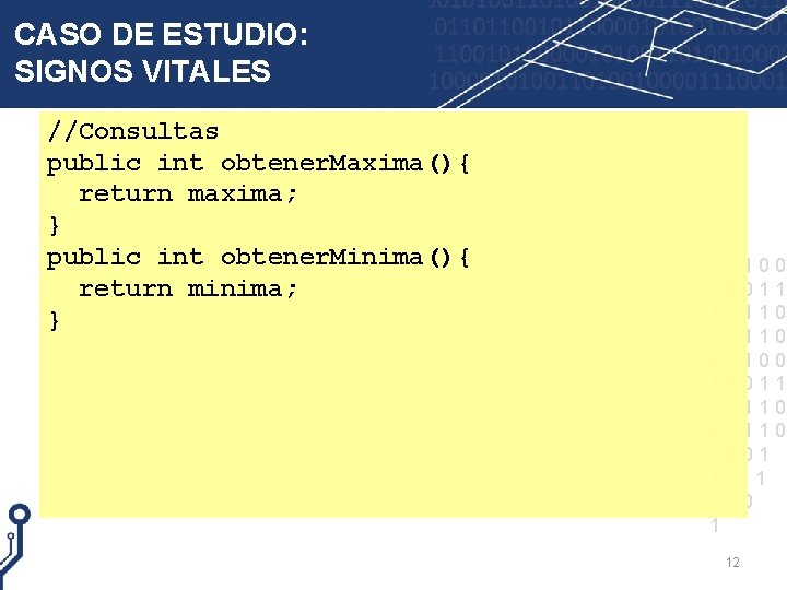 CASO DE ESTUDIO: SIGNOS VITALES //Consultas public int obtener. Maxima(){ return maxima; } public