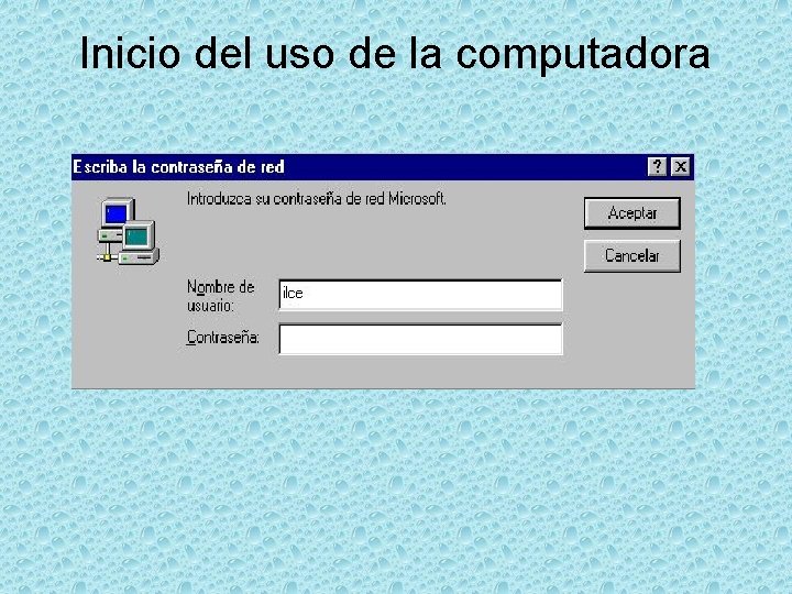 Inicio del uso de la computadora 