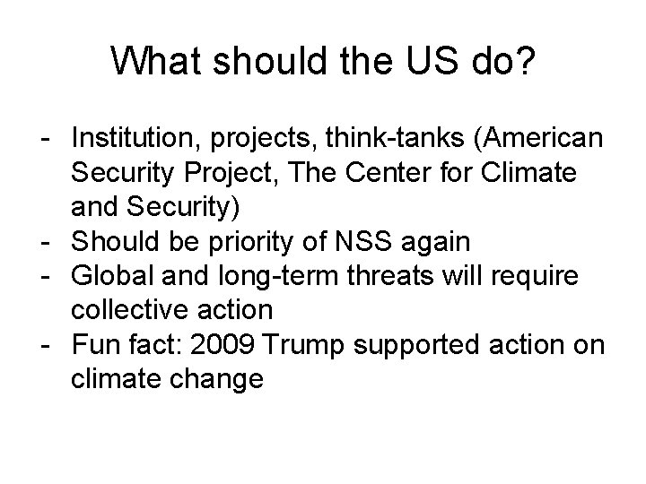 What should the US do? - Institution, projects, think-tanks (American Security Project, The Center