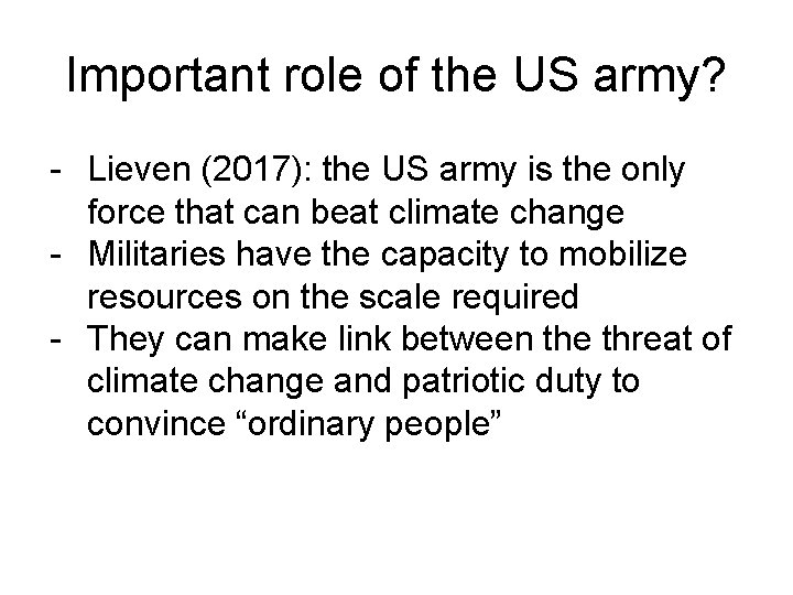 Important role of the US army? - Lieven (2017): the US army is the