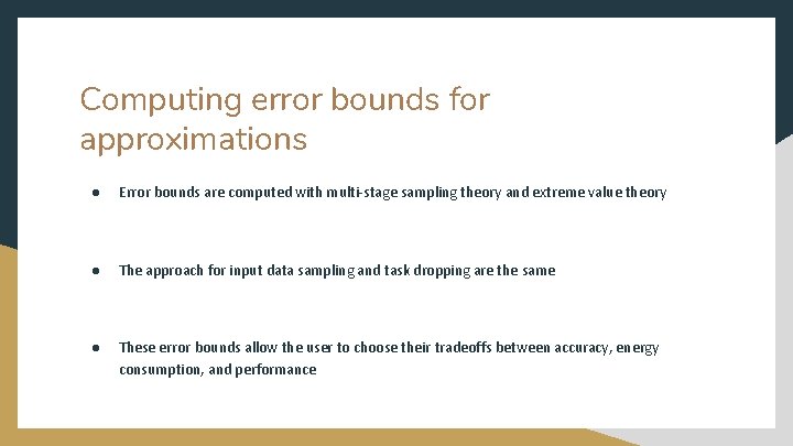 Computing error bounds for approximations ● Error bounds are computed with multi-stage sampling theory