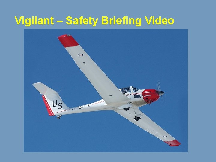 Vigilant – Safety Briefing Video 